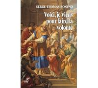 Voici, je viens pour faire ta volonté