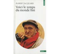 Voici le temps du monde fini