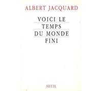 Voici le temps du monde fini