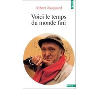 Voici le temps du monde fini de Albert Jacquard (2 février 1993) Poche