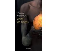 Voici les noms - Tommy Wieringa - Actes sud - broché - Roman