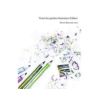 Voici Les Petites Histoires D'alice