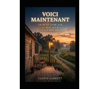 Voici Maintenant: Un petit livre sur le seul jour qui vous soit promis