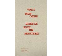 Voici mon coeur, brise-le avec un marteau