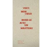 Voici mon coeur Brise-le avec un marteau Céline Costa (Traduction), Juliette Rousseau (Préface), Mickael Correia (Préface)
