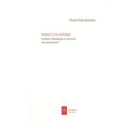 Voici ta mère: Itinéraire théologique et spirituel avec Jean-Paul II