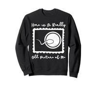 Voici Une très Vieille Photo de Moi sperme Sarcastique Sweatshirt