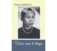 Voici venu le temps