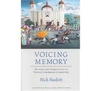 Voicing Memory, New World Studies Nick Nesbitt (Auteur)