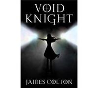 Void Knight - James Colton - Amazon Digital Services LLC KDP - Livre en Anglais James ColtonJames Colton (Auteur)