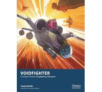 Voidfighter – Wargame de combats spatiaux – Osprey Publishing