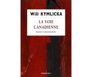 Voie canadienne : Repenser le multiculturalisme