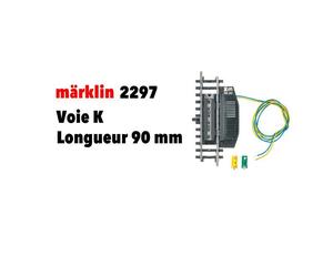 Voie de dételage 90 mm voie K - MARKLIN 2297 - HO 1/87
