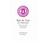 Voie de l’arc des Samouraïs - Bertrand Petit - Fata Morgana - broché - Recueil