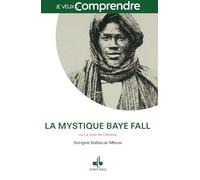 Voie Mystique Baye Fall Ou la Voie de l'Amour (la)