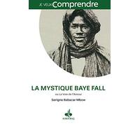 Voie Mystique Baye Fall Ou la Voie de l'Amour (la)