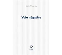 Voie négative Valère Novarina (Auteur)