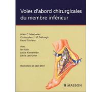 Voies d'abord chirurgicales du membre inférieur - Alain-Charles Masquelet - Elsevier Masson - broché - Scolaire / Universitaire