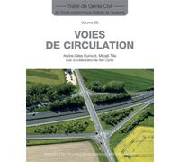 Voies de circulation (Traité de génie civil vol. 25) - André-Gilles Dumont - Presses Polytechniques Romandes - broché - Manuel