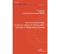 Voies de communication et espaces culturels en Afrique noire : Hommage à Philippe Blaise Essomba - Moussa II - L'harmattan - broché - Etude