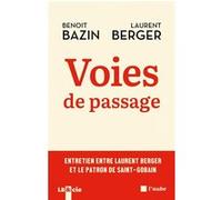 Voies de passage - Entretien entre Laurent Berger et le patr Benoit Bazin (Auteur), Laurent Berger (Auteur)