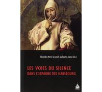 Voies du silence dans l'Espagne des habsbourg