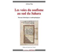 Voies du soufisme au sud du Sahara (Les) - Adriana Piga - Karthala - broché - Essai
