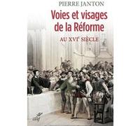 Voies et visages de la reforme au xvie siecle Pierre Janton (Auteur)