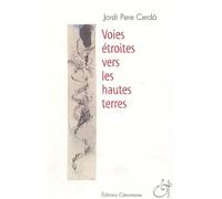 Voies étroites vers les hautes terres