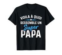 Voila à Quoi Ressemble un super Papa Fête des pères T-Shirt
