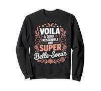 Voilà À Quoi Ressemble Une Super Belle-Soeur Sweatshirt