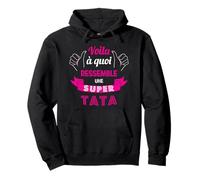 Voila à quoi ressemble une Super Tata - Cadeau - Citation - Sweat à Capuche