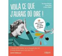 Voilà ce que j'aurais du dire ! Olivier Bettach (Auteur), Pauline Klein (Auteur)