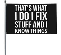 Voilà Ce Que Je Fais : Je Répare Des Trucs Et Je Connais Des Choses Amusantes. Drapeaux De Jardin Suspendre Drapeau De Cour Imprimé Bannière Cour 90X150Cm Pour Toutes Les Saisons Clubs Vacances