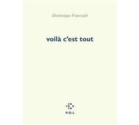 Voilà c'est tout Dominique Fourcade (Auteur)