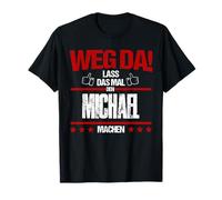 Voilà ! Laissez Le Michael Faire ça ! T-Shirt