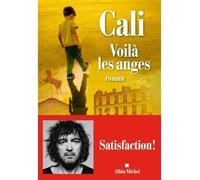 Voilà les anges - Cali - Albin Michel - broché - Roman