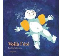 Voilà l'été Pauline Kalioujny (Auteur)