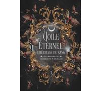 Voile éternel (L'héritage de sang t.3): dernier tome