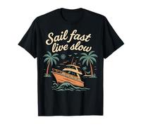 Voile Fast Live Slow Captain Boat Nautique Design Vintage T-Shirt