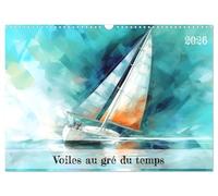 Voiles au gré du temps (Calendrier mural 2026 DIN A3 vertical), CALVENDO calendrier mensuel: Embarquez pour une aventure artistique captivante avec ... du vent rencontre la grâce des voiles.