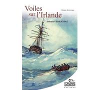 Voiles sur l'irlande - Antonio Ferrandiz - Corsaire Eds - broché - Roman