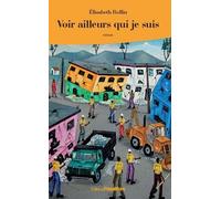 Voir Ailleurs Qui Je Suis