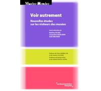 Voir autrement: Nouvelles études sur les visiteurs des musées