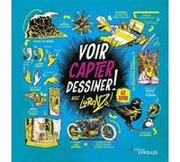 Voir, capter, dessiner ! Lorenzo Etherington (Auteur)
