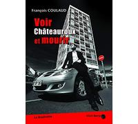 Voir Châteauroux et mourir