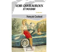Voir Châteauroux et mourir - François Coulaud - Inanna - Poche - Roman