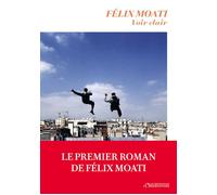 Voir clair - Félix Moati - L'observatoire Eds De - broché - Roman