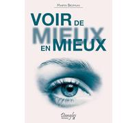 Voir de mieux en mieux