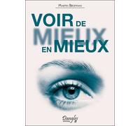 Voir de mieux en mieux - Martin Brofman - Dangles - broché - Guide